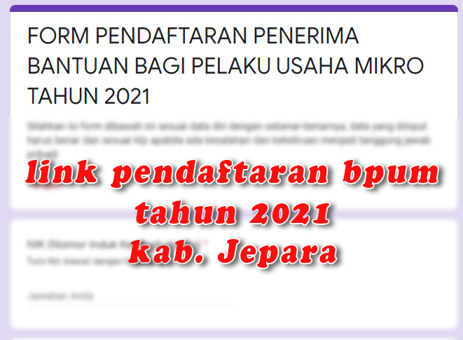 PELAKSANAAN BPUM TAHUN 2021 DI JEPARA